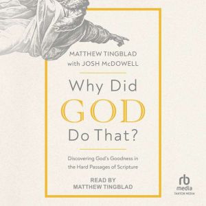 Why Did God Do That?, Matthew Tingblad