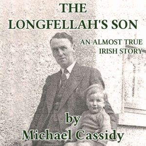 The Longfellahs Son An Almost True ..., Michael Cassidy
