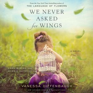 We Never Asked for Wings, Vanessa Diffenbaugh