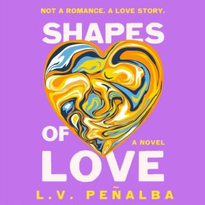 Shapes of Love, L. V. Penalba