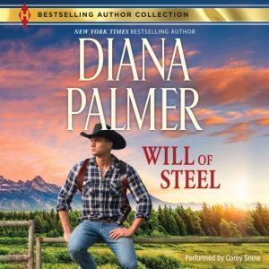 Will of Steel: (The Men of Medicine Ridge), Diana Palmer