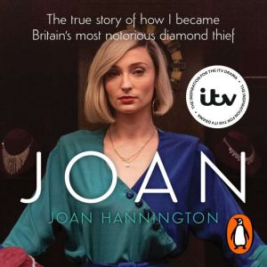 Joan: The true story of how I became Britains most notorious diamond thief