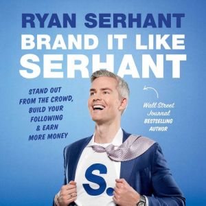 Brand It Like Serhant, Ryan Serhant