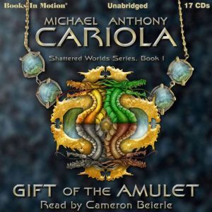 Gift Of The Amulet, Michael A. Cariola