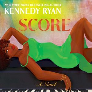 Score, Kennedy Ryan