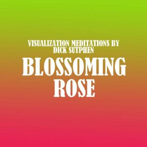 Blossoming Rose