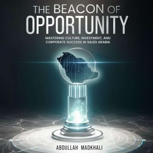 The Beacon of Opportunity, Abdullah Madkhali