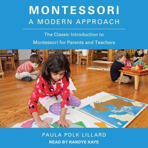 Montessori A Modern Approach, Paula Polk Lillard