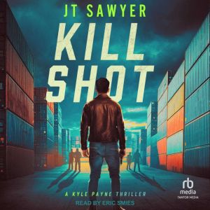 Kill Shot, JT Sawyer