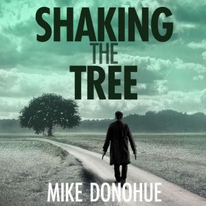 Shaking the Tree, Mike Donohue