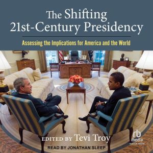 The Shifting TwentyFirst Century Pre..., Tevi Troy