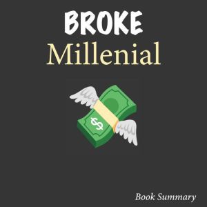 Broke Millennial Book Summary Anal..., Grant Mercer