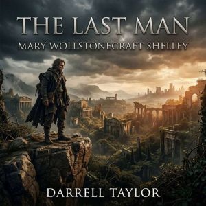 The Last Man, Mary Wollstonecraft Shelley