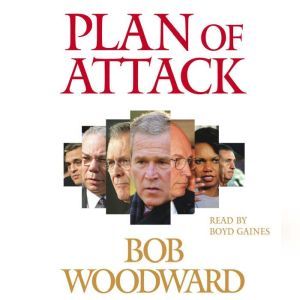 Plan of Attack, Bob Woodward