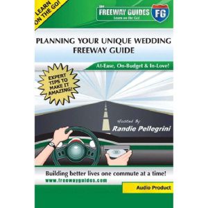 Planning Your Unique Wedding Freeway ..., Randie Pellegrini