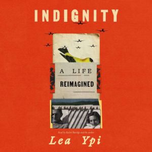 Indignity: A Life Reimagined