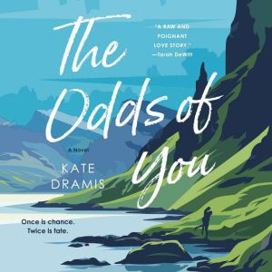 The Odds of You: A Novel