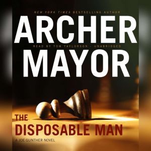 The Disposable Man, Archer Mayor