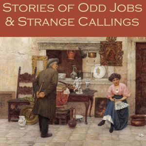 Stories of Odd Jobs and Strange Calli..., H. G. Wells