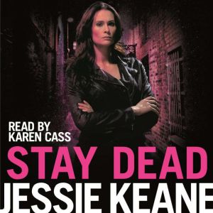 Stay Dead, Jessie Keane