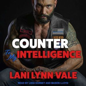 Counter To My Intelligence, Lani Lynn Vale