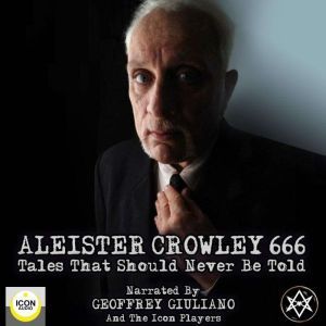 Aleister Crowley 666, Tales That Shou..., Aleister Crowley