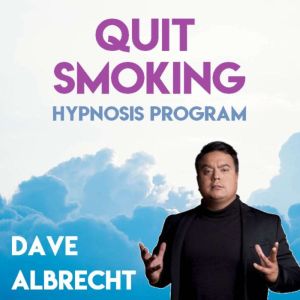 Quit Smoking Hypnosis Program, Dave Albrecht