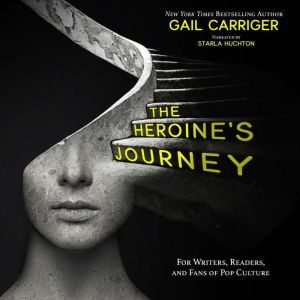 The Heroines Journey, Gail Carriger