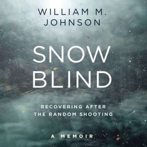 Snow Blind, William M. Johnson
