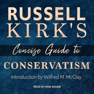 Russell Kirks Concise Guide to Conse..., Russell Kirk