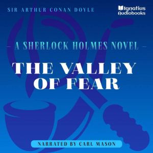The Valley of Fear, Sir Arthur Conan Doyle