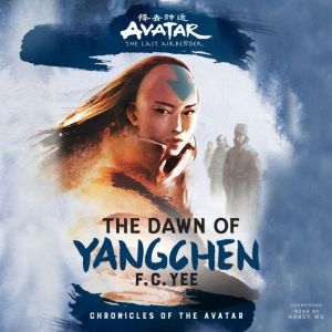 Avatar, The Last Airbender The Dawn ..., F. C. Yee