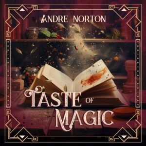 A Taste of Magic, Andre Norton