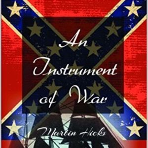 An Instrument of War, Martin Hicks