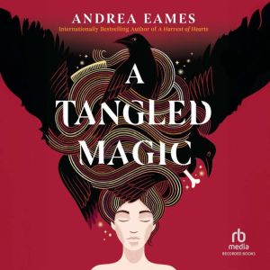 A Tangled Magic, Andrea Eames