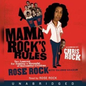 Mama Rocks Rules, Rose Rock