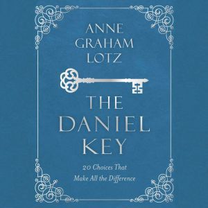 The Daniel Key, Anne Graham Lotz