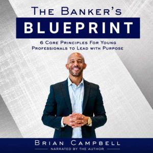 The Bankers Blueprint, Brian Campbell