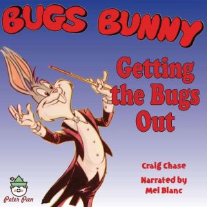Bugs Bunny Getting the Bugs Out, Craig Chase
