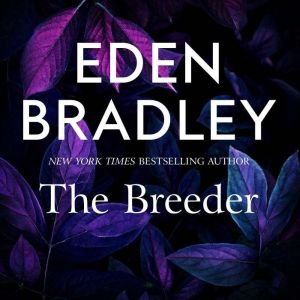 The Breeder, Eden Bradley
