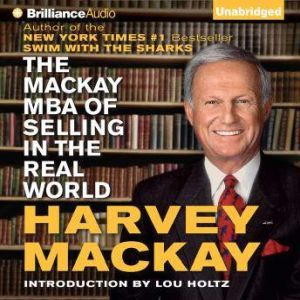 The Mackay MBA of Selling in The Real..., Harvey Mackay