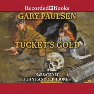 Tuckets Gold, Gary Paulsen