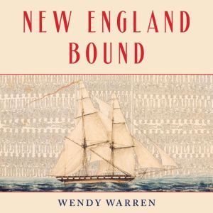 New England Bound, Wendy Warren