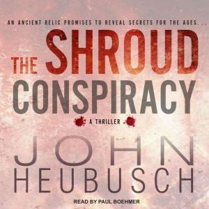 The Shroud Conspiracy, John Heubusch