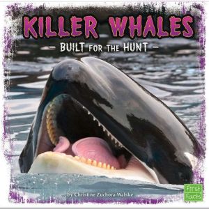 Killer Whales, Christine ZuchoraWalske