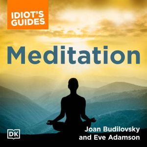 The Complete Idiots Guide to Meditat..., Joan Budilovsky