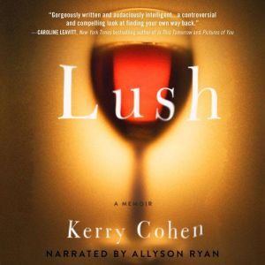 Lush, Kerry Cohen