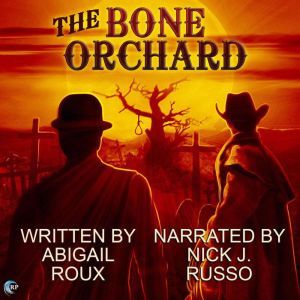 The Bone Orchard, Abigail Roux