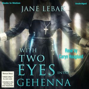 With Two Eyes Into Gehenna