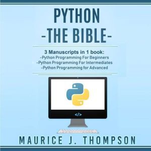 Python  The Bible 3 Manuscripts in..., Maurice J. Thompson